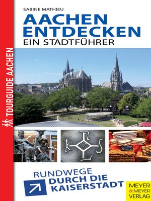 cover image of Aachen entdecken--Ein Stadtführer